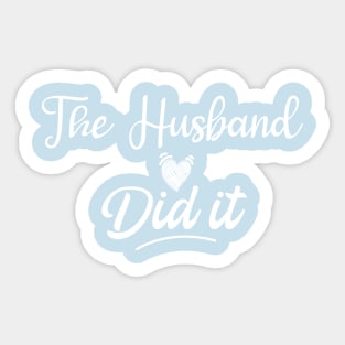 The Husband Did It , Pregnancy Reveal Sticker